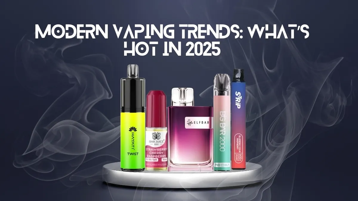 Modern Vaping Trends: What’s Hot in 2025