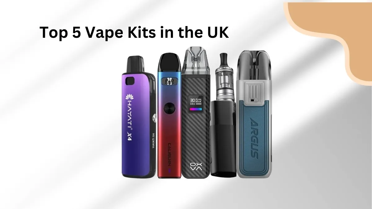 Top 5 Vape Kits in the UK